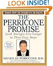 The Perricone Promise: Look Younger, Live Longer in Three Easy Steps