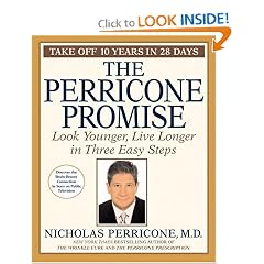 The Perricone Promise: Look Younger, Live Longer in Three Easy Steps