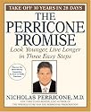 The Perricone Promise: Look Younger, Live Longer in Three Easy Steps