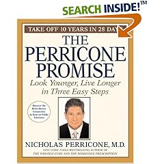 The Perricone Promise: Look Younger, Live Longer in Three Easy Steps