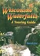 Wisconsin Waterfalls: A Touring Guide