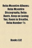 Reba McEntire Albums: Reba McEntire Discography, Reba: Duets, Keep on Loving You, Room to Breathe, Reba Number 1's Mcentire