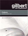 Gilbert Law Summaries: Evidence
