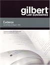 Gilbert Law Summaries: Evidence