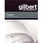 Gilbert Law Summaries: Evidence by Jon R. Waltz and Roger C. Park