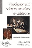 Introduction aux sciences humaines en medecine nouvelle �dition