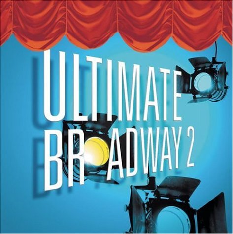 Int&eacute;rprete desconocido - Ultimate Broadway II: The Very Best of Broadway Now - Zortam Music