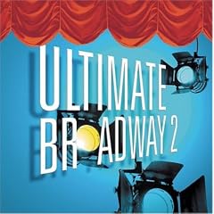 Ultimate Broadway II: The Very Best of Broadway Now