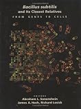Bacillus Subtilis and Its Closest Relatives: From Genes to Cells