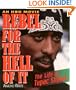 Rebel for the Hell of It: The Life of Tupac Shakur