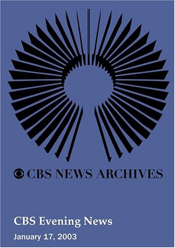 CBS Evening News (January 17, 2003)
