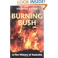 Burning Bush: A Fire History of Australia (Weyerhaeuser Environmental Book.) by  Stephen J. Pyne
