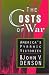 The Costs of War: America's Pyrrhic Victories