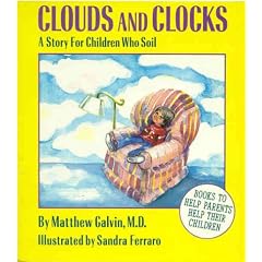 Clouds and Clocks: A Story for Children Who Soil