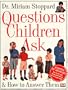 Questions Children Ask and How to Answer Them
