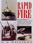 Rapid Fire: The Development of Automatic Cannon, Heavy Machine Guns and Their Ammunition for Armies, Navies and Air Forces