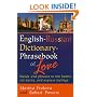 English-Russian Dictionary : Phrasebook of Love