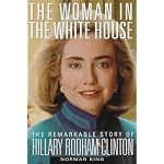 The Woman in the White House: The Remarkable Story of Hillary Rodham Clinton book cover