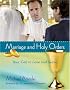 Marriage And Holy Orders: Your Call to Love And Serve