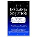 Insomnia Solution: The Natural, Drug-Free Way to a Good Night's Sleep