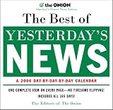 The Best of Yesterday's News: A 2006 Day-By-Day Calendar