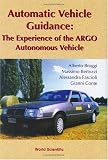 Automatic Vehicle Guidance: the Experience of the ARGO Autonomous Vehicle