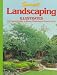 Landscaping Illustrated (Gardening & Landscaping)