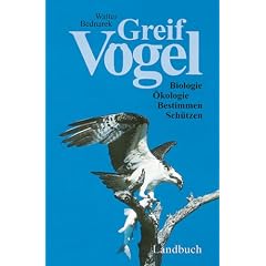 Greifv�gel: Biologie, �kologie, Bestimmen, Sch�tzen