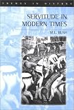 Servitude in Modern Times (Themes in History)