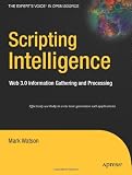 Image of Scripting Intelligence: Web 3.0 Information Gathering and Processing (Expert's Voice in Open Source)
