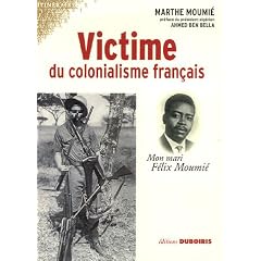 Victime du colonialisme fran�ais : Mon mari F�lix Moumi�