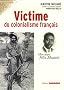 Victime du colonialisme fran�ais : Mon mari F�lix Moumi�