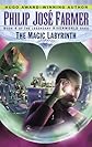 The Magic Labyrinth (Riverworld Saga, Book 4)