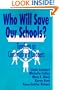 Who Will Save Our Schools?: Teachers as Constructivist Leaders