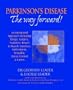 Parkinson's Disease : The Way Forward! An Integrated Approach including Drugs, Surgery, Nutrition, Bowel and Muscle Function, Self-Esteem, Sexuality, Stress Control and Carers