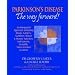 Parkinson's Disease : The Way Forward! An Integrated Approach including Drugs, Surgery, Nutrition, Bowel and Muscle Function, Self-Esteem, Sexuality, Stress Control and Carers