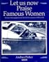 Let Us Now Praise Famous Women: Women Photographers for the U.S. Government 1935 to 1944