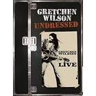 Undressed by Gretchen Wilson