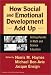 How Social and Emotional Development Add Up: Getting Results in Math and Science Education (Social Emotional Learning, 4)