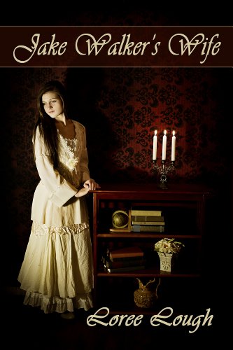Jake Walker's Wife by Loree Lough Jake Walker's Wife by Loree Lough