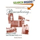 Click here to buy Remembering: A History of Florida's South Palm Beach County 1894-1998 by  Sandy Simon.