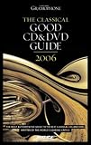 The Classical Good CD and DVD Guide (Classical Good CD, DVD, & Download Guide)