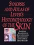 Synopsis and Atlas of Lever's Histopathology of the Skin