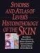 Books : Synopsis and Atlas of Lever's Histopathology of the Skin