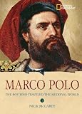 World History Biographies: Marco Polo: The Boy Who Traveled the Medieval World (NG World History Biographies)
