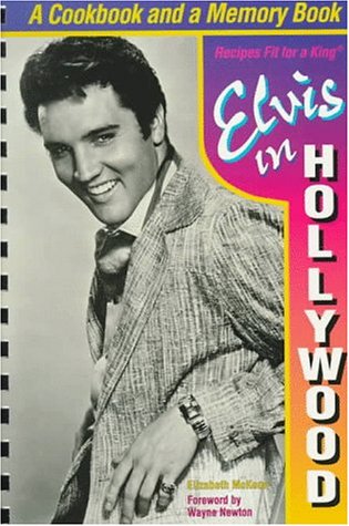 City Travel Guides Discounted  Books : Elvis in Hollywood: Recipes Fit for a King