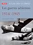 Les guerres a�riennes, 1914-1945