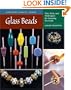 Glass Beads: Tips, Tools, and Techniques for Learning the Craft (Heritage Crafts Today)