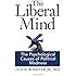 The Liberal Mind: The Psychological Causes of Political Madness