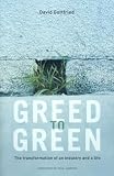 Greed to Green: The Transformation of an Industry and a Life